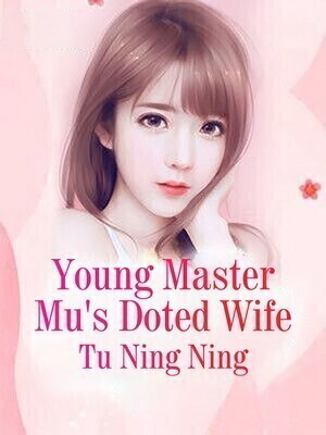 Young Master Mu's Doted Wife