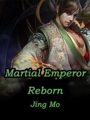 Martial Emperor Reborn