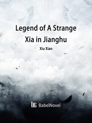 Legend of A Strange Xia in Jianghu