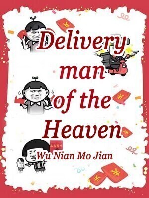 Deliveryman of the Heaven