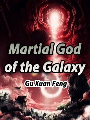 Martial God of the Galaxy