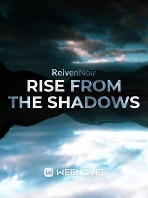 Rise From The Shadows