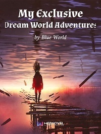 My Exclusive Dream World Adventures