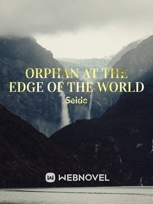 Orphan at the Edge of the World