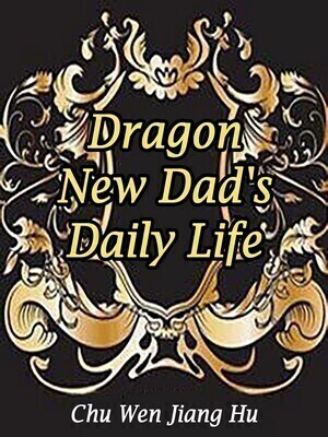 Dragon: New Dad's Daily Life