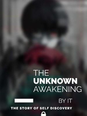 The Awakening Unknown