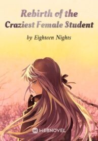 Rebirth of the Craziest Female Student