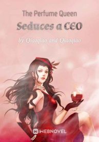 The Perfume Queen Seduces a CEO