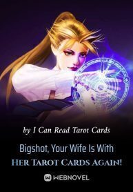 Bigshot, Your Wife Is With Her Tarot Cards Again!