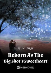 Reborn As The Big Shot's Sweetheart