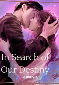 In Search of Our Destiny