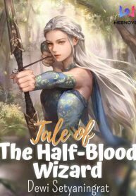 Tale Of The Half-Blood Wizard