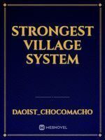 Strongest Village System