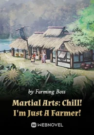 Martial Arts: Chill! I'm Just A Farmer!