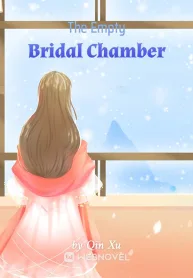 The Empty Bridal Chamber