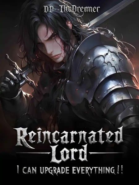 Reincarnated Lord: I can upgrade everything!