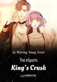 The eSports King's Crush