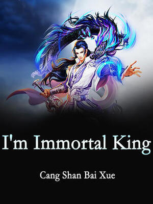 I'm Immortal King