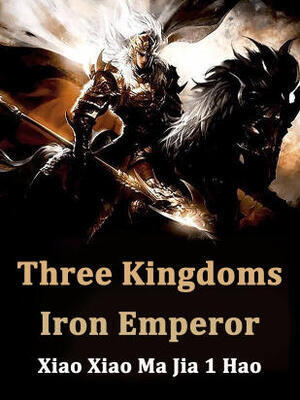 Three Kingdoms: Iron Emperor