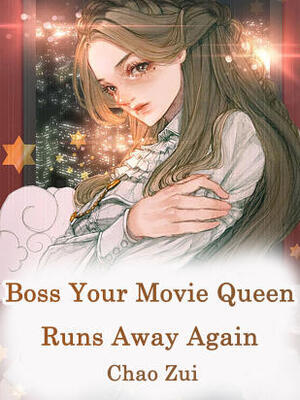 Boss,Your Movie Queen Runs Away Again