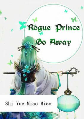 Rogue Prince, Go Away