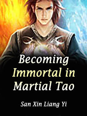 Becoming Immortal in Martial Tao