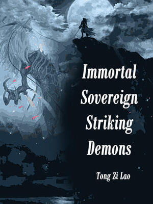 Immortal Sovereign Striking Demons