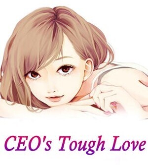 CEO's Tough Love