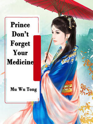 Prince, Don't Forget Your Medicine
