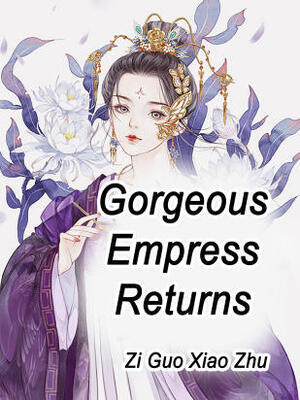 Gorgeous Empress Returns