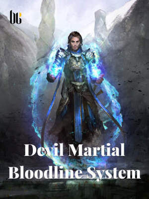 Devil Martial Bloodline System