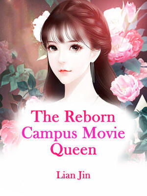 The Reborn Campus Movie Queen